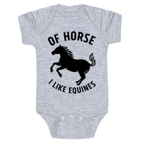 Of Horse I Like Equines Baby One-Piece