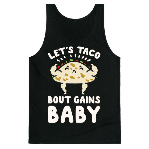 Let's Taco Bout Gains Baby Tank Top