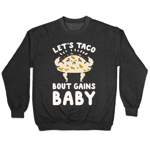 Let's Taco Bout Gains Baby Pullover