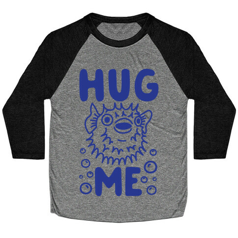 Hug Me Puffer Fish Baseball Tee