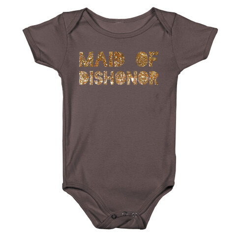 Maid of Dishonor  Baby One-Piece