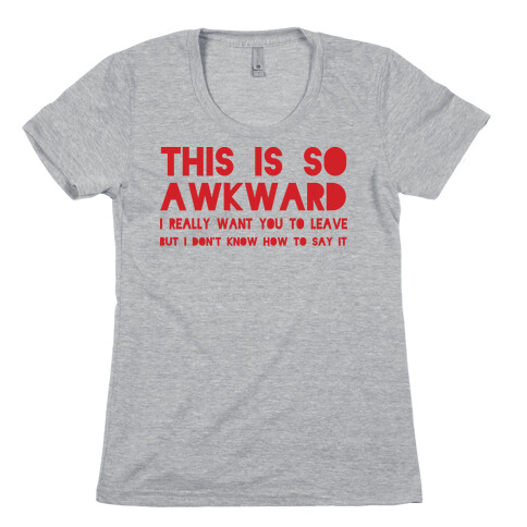 This Is So Awkward Womens T-Shirt