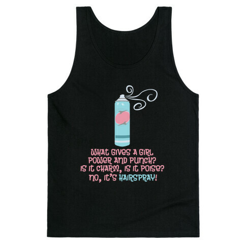 It's Hairspray Tank Tank Top