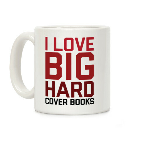 I Love Big Hardcover Books Coffee Mug