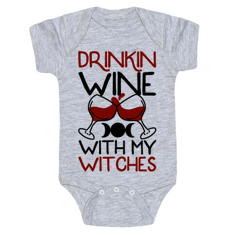 Drinkin Wine With My Witches Baby One-Piece