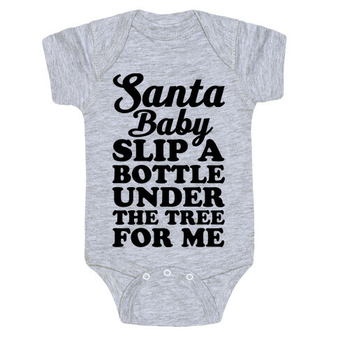 Santa Baby Slip A Bottle Under The Tree Baby One-Piece
