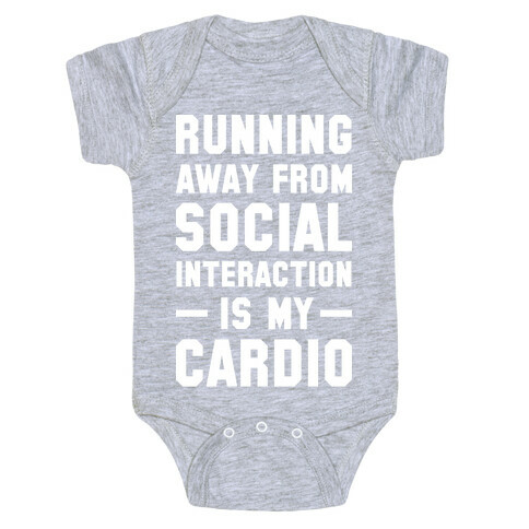 Running Away From Social Interaction Is My Cardio Baby One-Piece