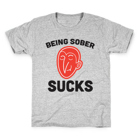 Being Sober Sucks Kids T-Shirt