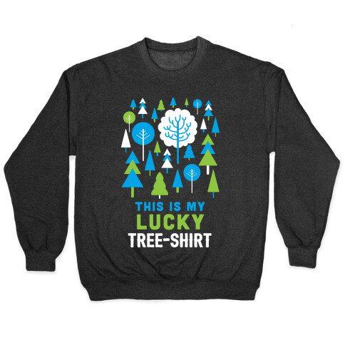 This Is My Lucky Tree-Shirt Pullover