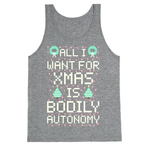 All I Want For Xmas is Bodily Autonomy Tank Top