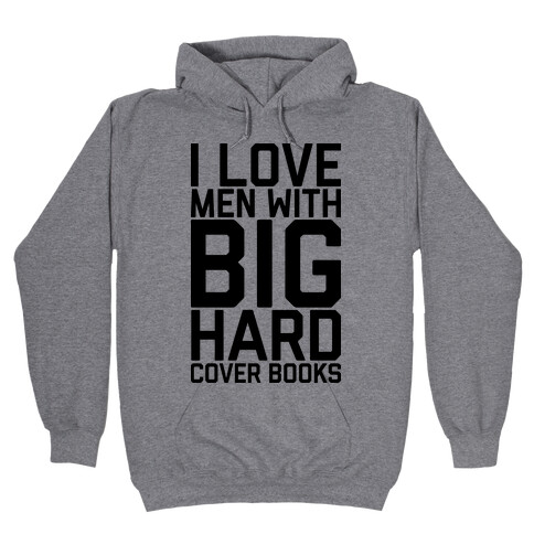 I Love Men With Big Hardcover Books Hooded Sweatshirt