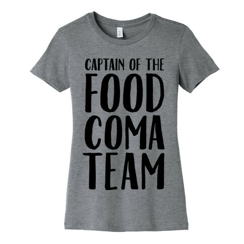 Captain of the Food Coma Team Womens T-Shirt