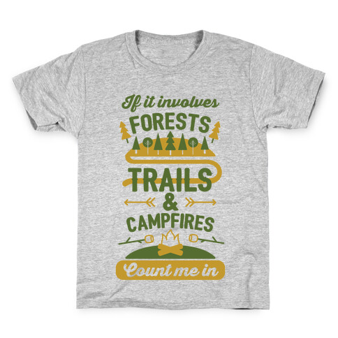 Forests, Trails, and Campfires - Count Me In Kids T-Shirt