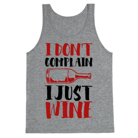 I Don't Complain I Just Wine Tank Top