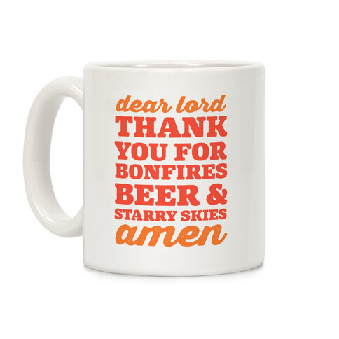 Dear Lord Thank You For Bonfires, Beer & Starry Skies Amen Coffee Mug