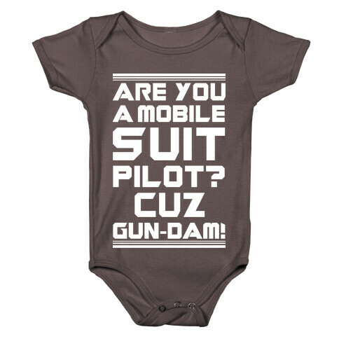 Are You a Mobile Suit Pilot Cuz Gun-Dam Baby One-Piece