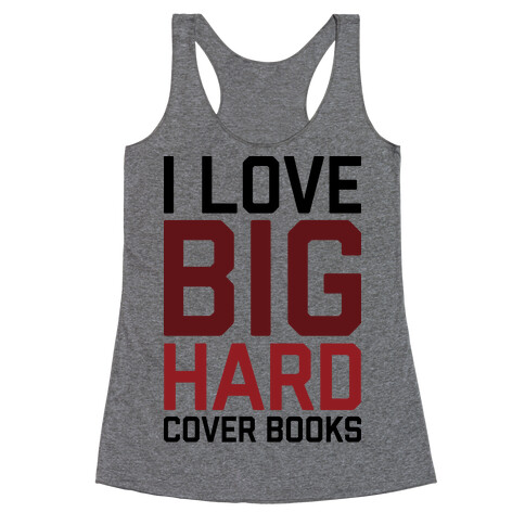 I Love Big Hardcover Books Racerback Tank Top