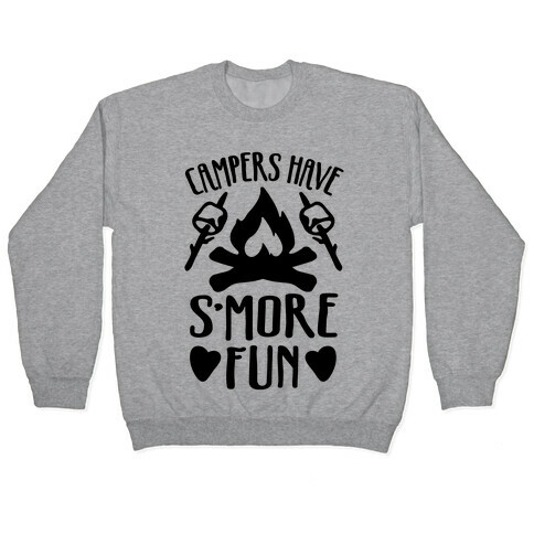 Campers Have S'more Fun Pullover