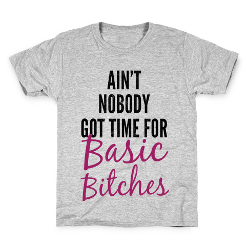 Basic Bitches Kids T-Shirt
