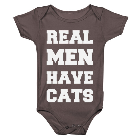 Real Men Have Cats Baby One-Piece