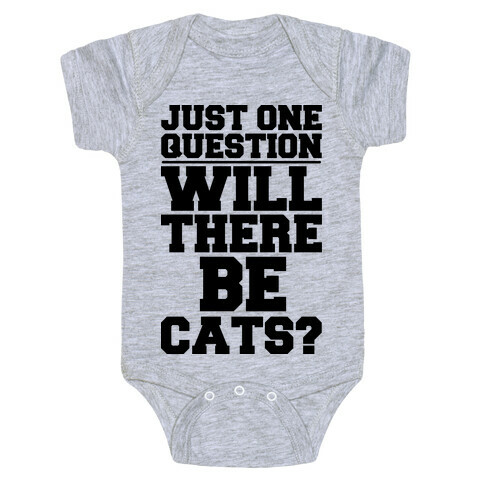 Will There Be Cats? Baby One-Piece