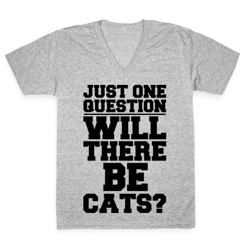 Will There Be Cats? V-Neck Tee Shirt