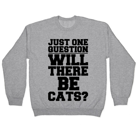 Will There Be Cats? Pullover