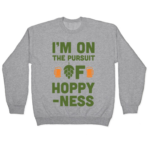 I'm On The Pursuit of Hoppy-ness Pullover