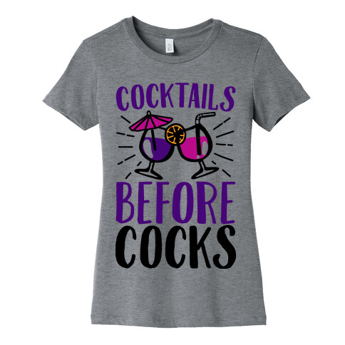 Cocktails Before Cocks Womens T-Shirt