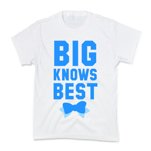 Big Knows Best Kids T-Shirt