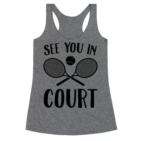 See You In Court Racerback Tank Top
