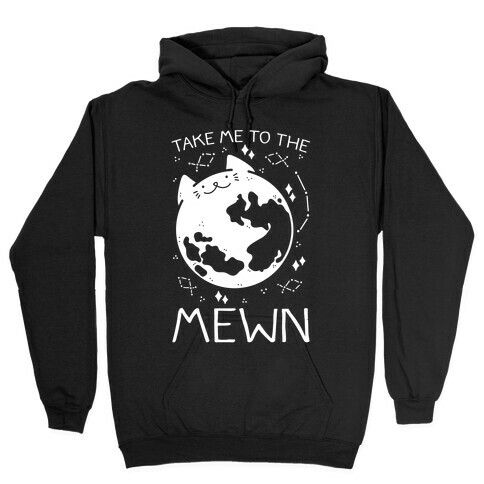 Take Me To The Mewn Hooded Sweatshirt