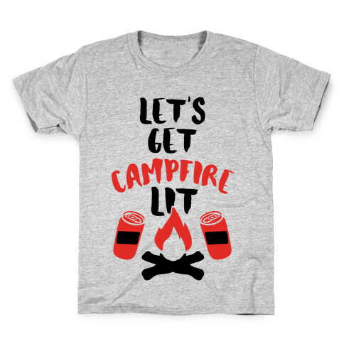 Let's Get Campfire Lit Kids T-Shirt