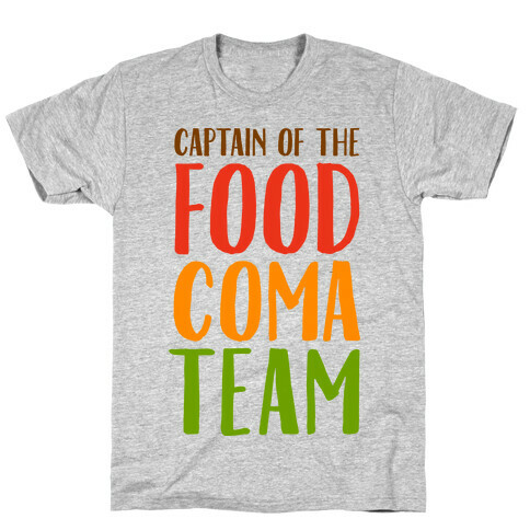 Captain of the Food Coma Team T-Shirt
