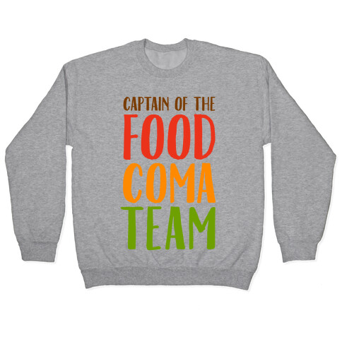 Captain of the Food Coma Team Pullover