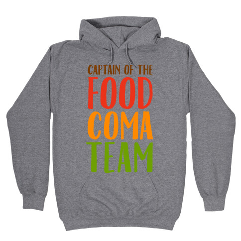 Captain of the Food Coma Team Hooded Sweatshirt