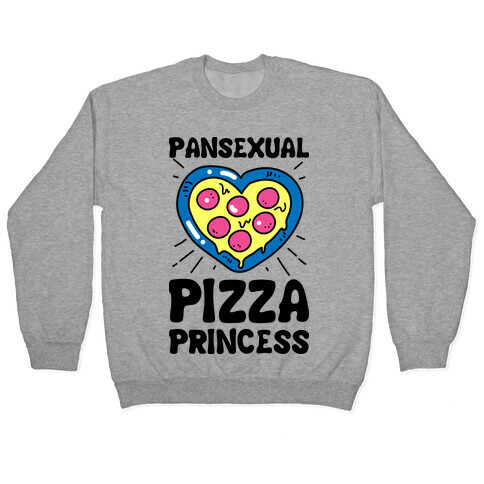 Pansexual Pizza Princess Pullover