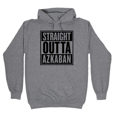Straight Outta Azkaban Hooded Sweatshirt