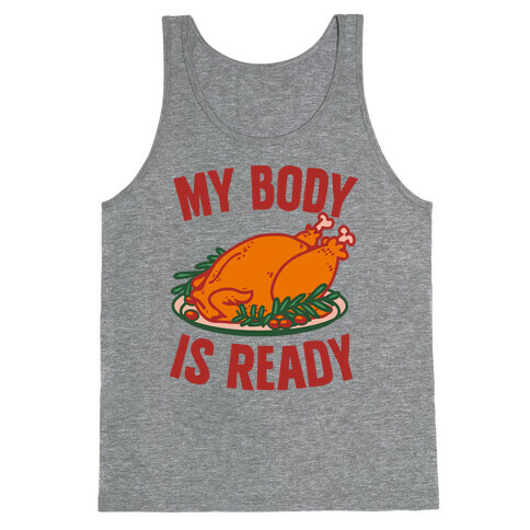 My Body Is Ready for Thanksgiving Tank Top