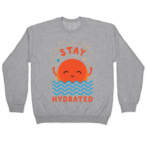 Stay Hydrated (Mars) Pullover