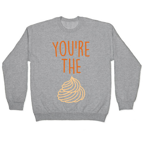 Whipped Cream (Whipped Cream & Pumpkin Pie Couples Shirt) Pullover