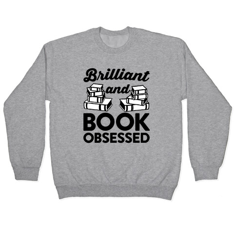 Brilliant And Book Obsessed Pullover