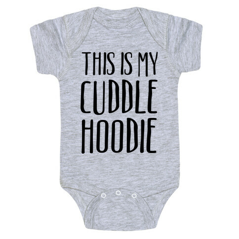 This Is My Cuddle Hoodie Baby One-Piece