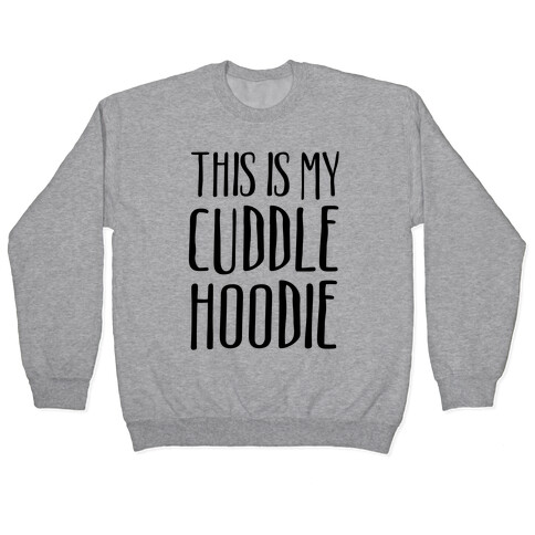 This Is My Cuddle Hoodie Pullover