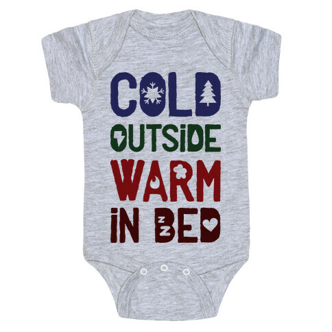 Cold Outside Warm in Bed Baby One-Piece