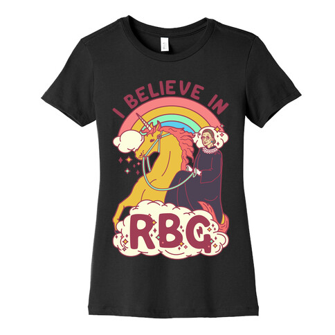 I Believe in RBG Womens T-Shirt