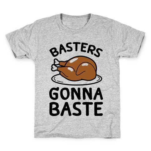 Basters Gonna Baste Kids T-Shirt