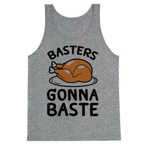 Basters Gonna Baste Tank Top