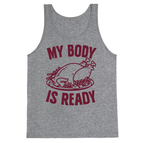 My Body Is Ready for Thanksgiving Tank Top