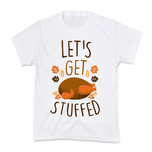 Let's Get Stuffed Kids T-Shirt
